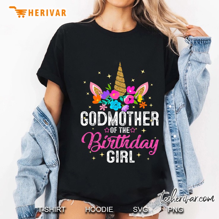 Godmother Of The Birthday Girl Mother Gift Unicorn Birthday Ladies Tee