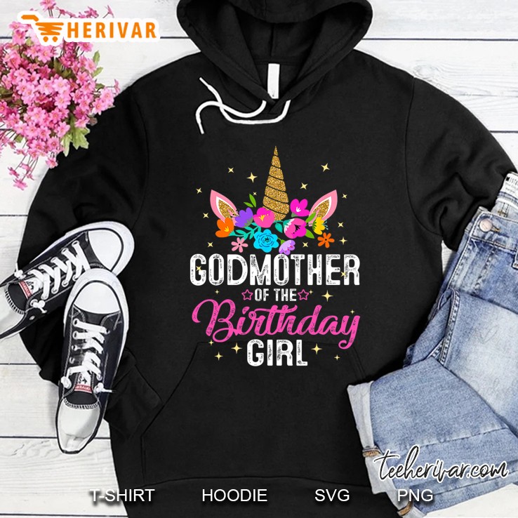 Godmother Of The Birthday Girl Mother Gift Unicorn Birthday Hoodie