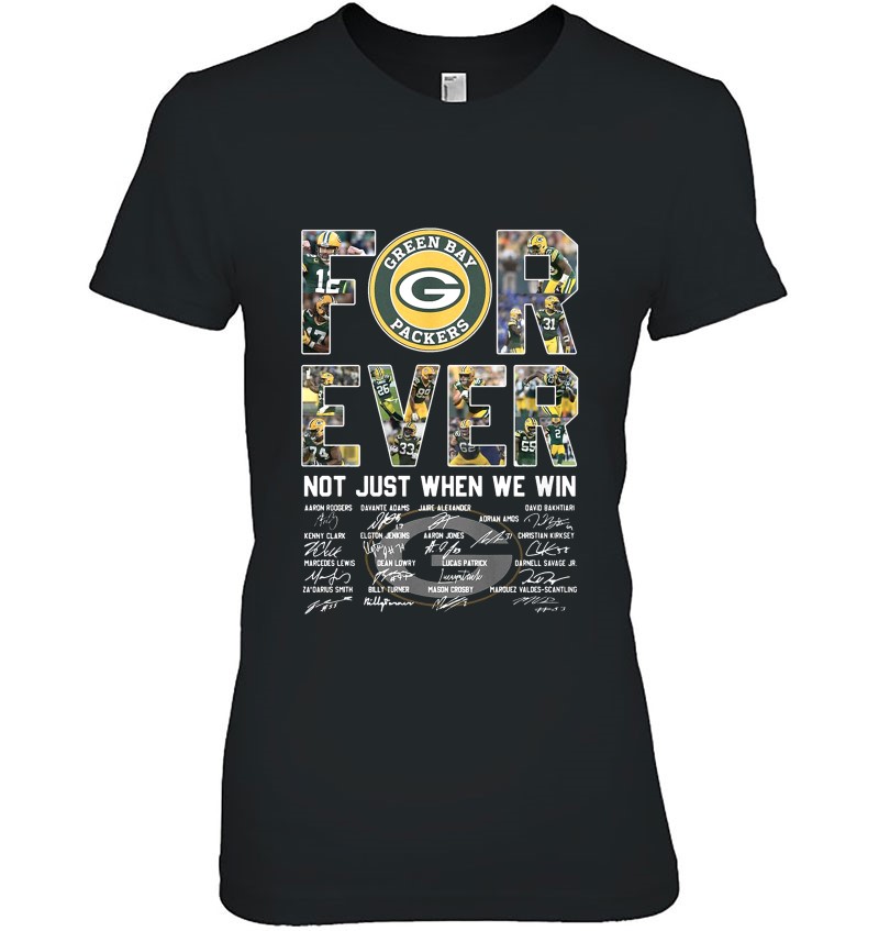 Green Bay Packers Forever Not Just When We Win Signatures Gift Football