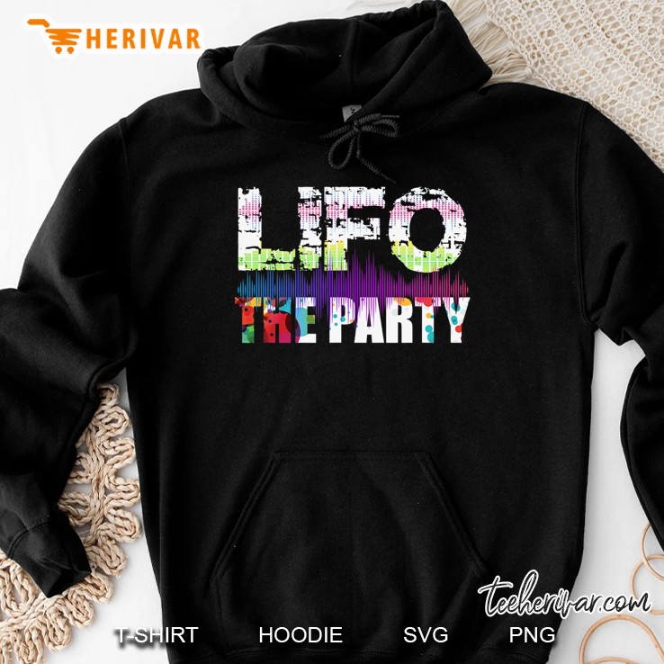 Lifo The Party Accountant Cpa Accounting Hoodie