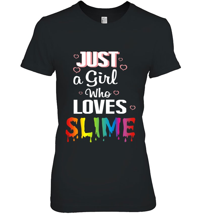 Just A Girl Who Loves Slime Girls Shirt