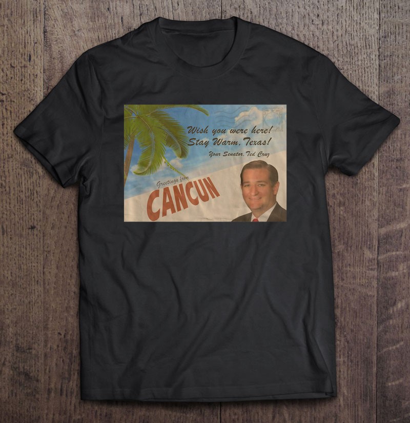 Funny American Politics Shirt Politics Shirt Fled Cruz Shirt Funny Ted Cruz Shirt Cancun Cruz T-Shirt 2021