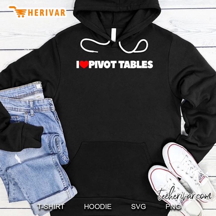 I Love (Heart) Pivot Tables Hoodie