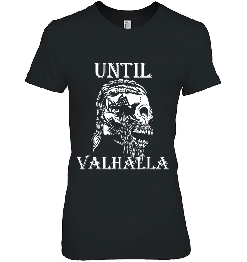 Until Valhalla Viking Odin Ragnar Thor Nordic Gift Idea