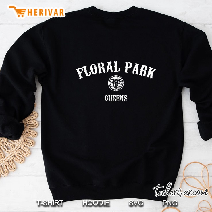 Queens New York Floral Park Sweatshirt