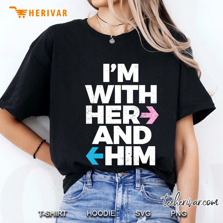 I’m With Her And Him Throuple Polyamory Polyamorous Ladies Tee
