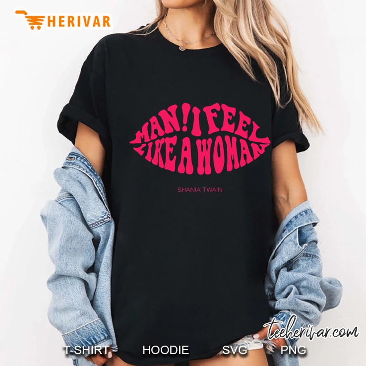 Mens Shania Twain Official Man I Feel Like A Woman Lips Ladies Tee
