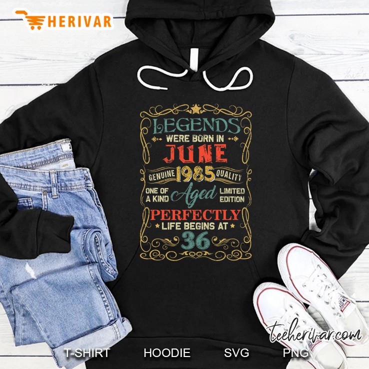 Legends Were Born In June 1985 36Th Birthday Gifts Hoodie
