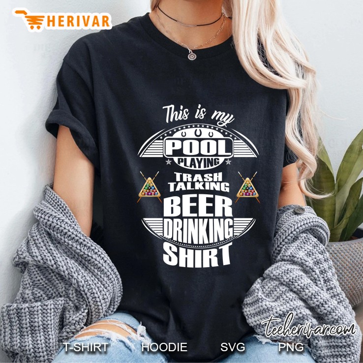 This Is My Pool Playing Trash Talking Beer Drinking Shirt Pool Billiards Ladies Tee