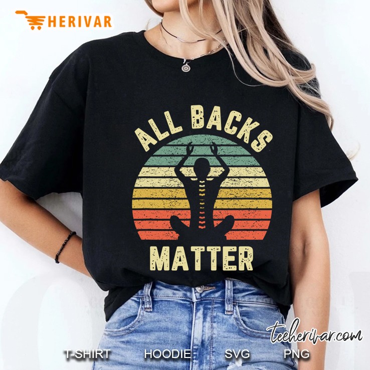 Chiropractor Shirt Funny Retro All Backs Matter Chiropractic Ladies Tee