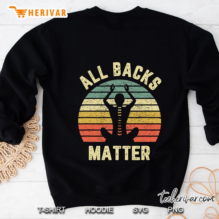 Chiropractor Shirt Funny Retro All Backs Matter Chiropractic Sweatshirt