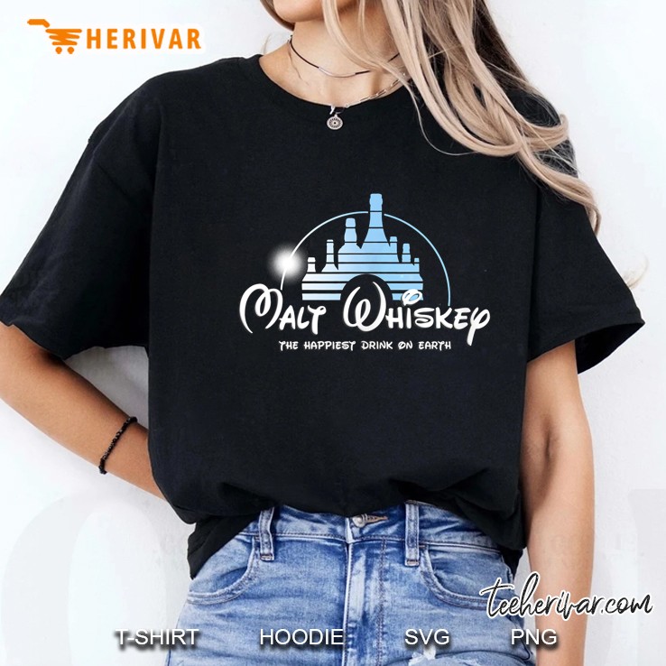 Malt Whiskey The Happiest Drink On Earth Ladies Tee