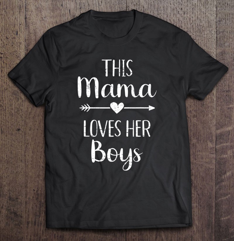 Mom this mama loves her boys T-Shirt