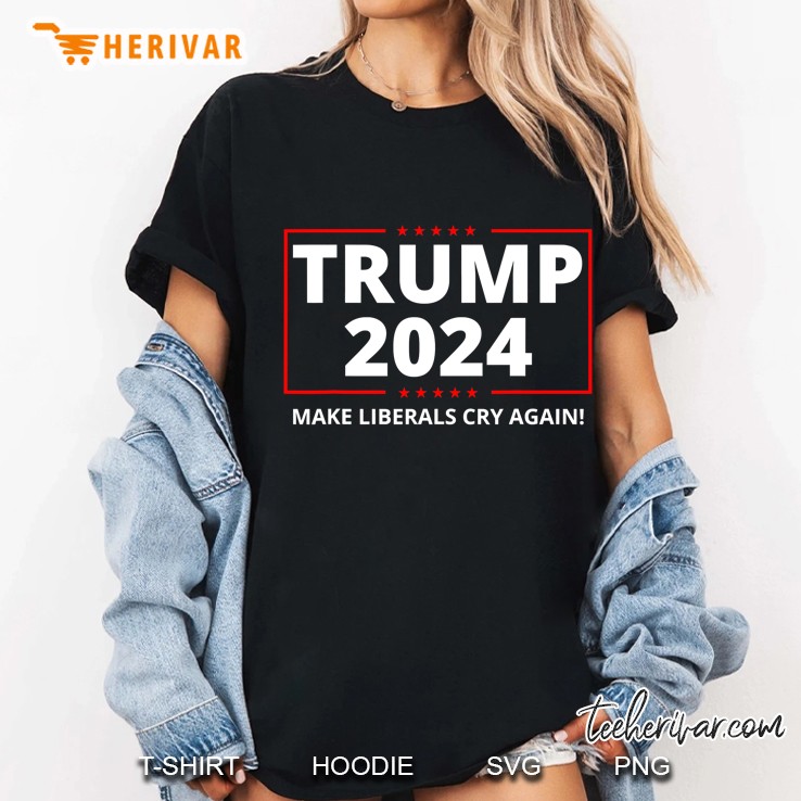 Trump 2024 Make Liberals Cry Again Election The Return Ladies Tee
