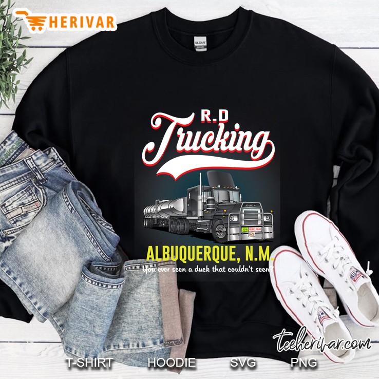 Lovely And Funny Driver Gift - R D Trucking Sweatshirt