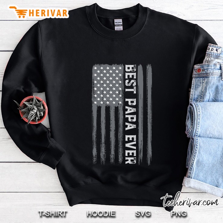 Vintage Best Papa Ever Shirt American Flag 4Th Of July Sweatshirt