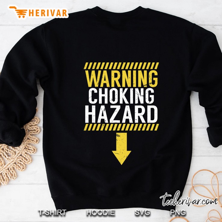 Warning Choking Hazard Funny Dick Joke Gif Sweatshirt