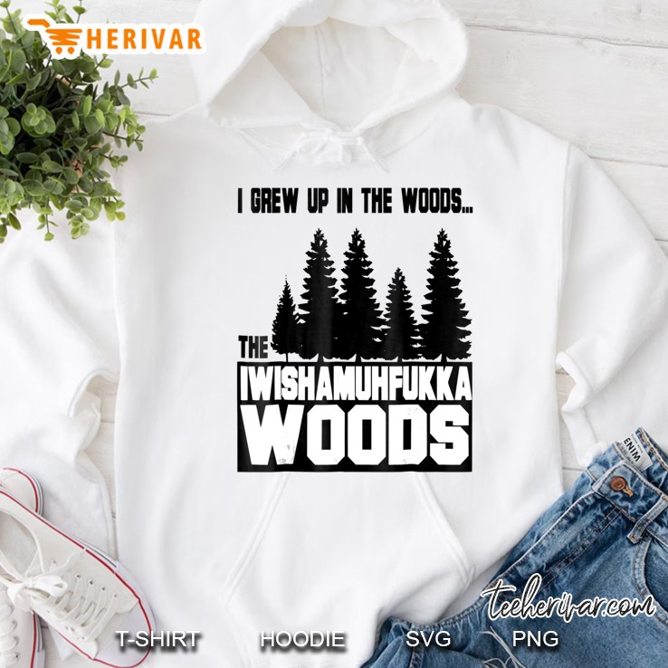 I Wish A Mother Fucker Woods - Kickass Mood Hoodie