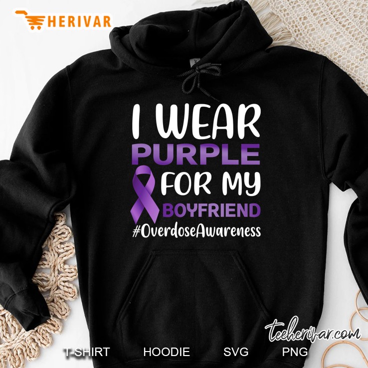 Overdose Awareness I Wear Purple For My Boyfriend Hoodie