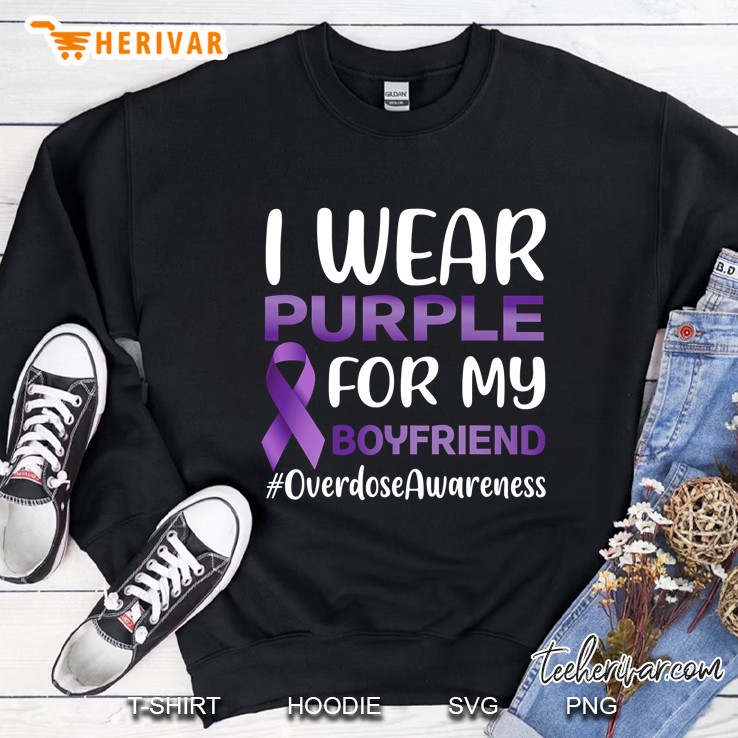 Overdose Awareness I Wear Purple For My Boyfriend Sweatshirt