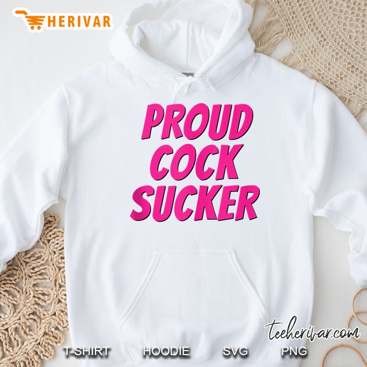 Proud Cock Sucker Hoodie