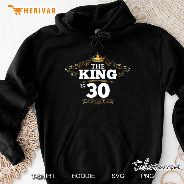 30 Years Old 30Th Birthday King Crown Happy Birthday Party Gift Hoodie