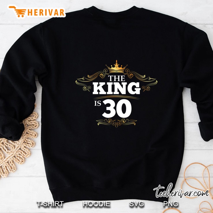 30 Years Old 30Th Birthday King Crown Happy Birthday Party Gift Sweatshirt