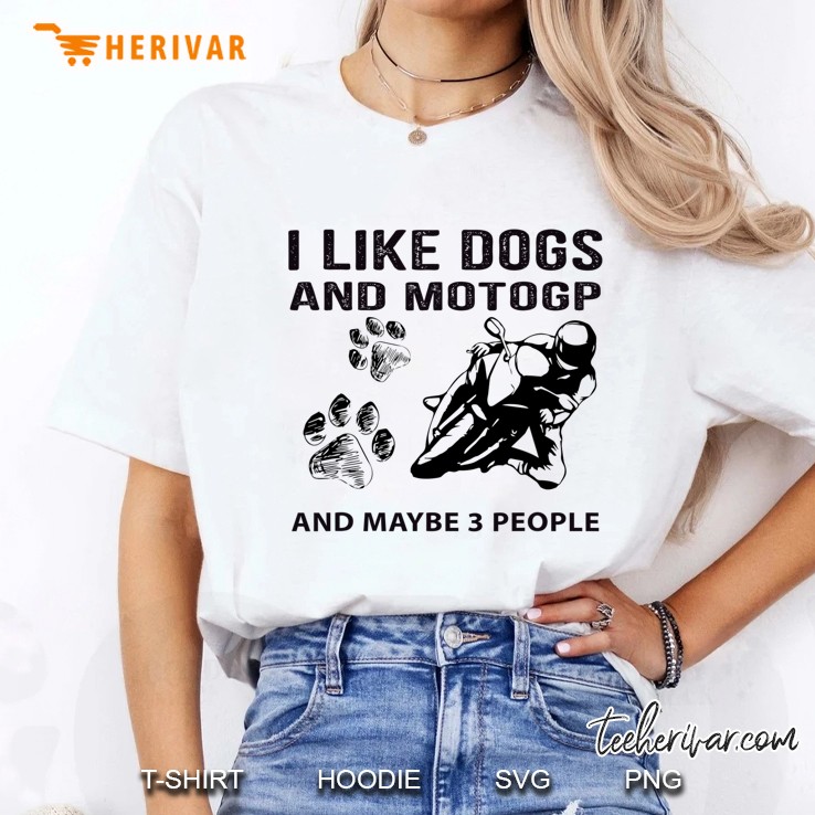 I Like Dogs And Motogp And Maybe 3 People Funny Motorcycle Ladies Tee