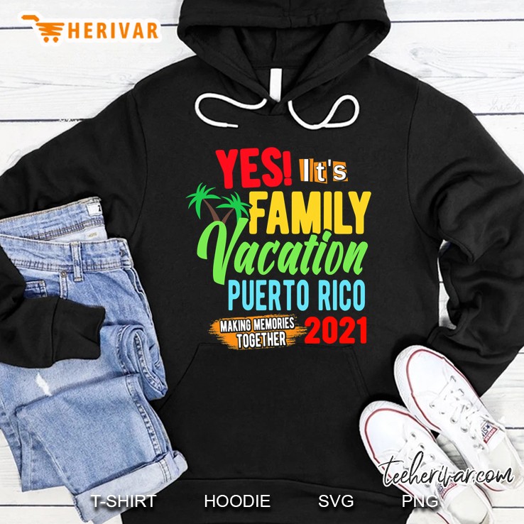 Family Vacation 2021 Puerto Rico Hoodie