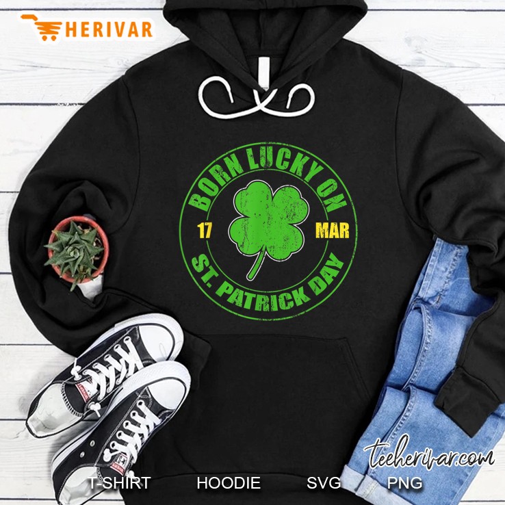 Born Lucky On 17 March St. Patrick