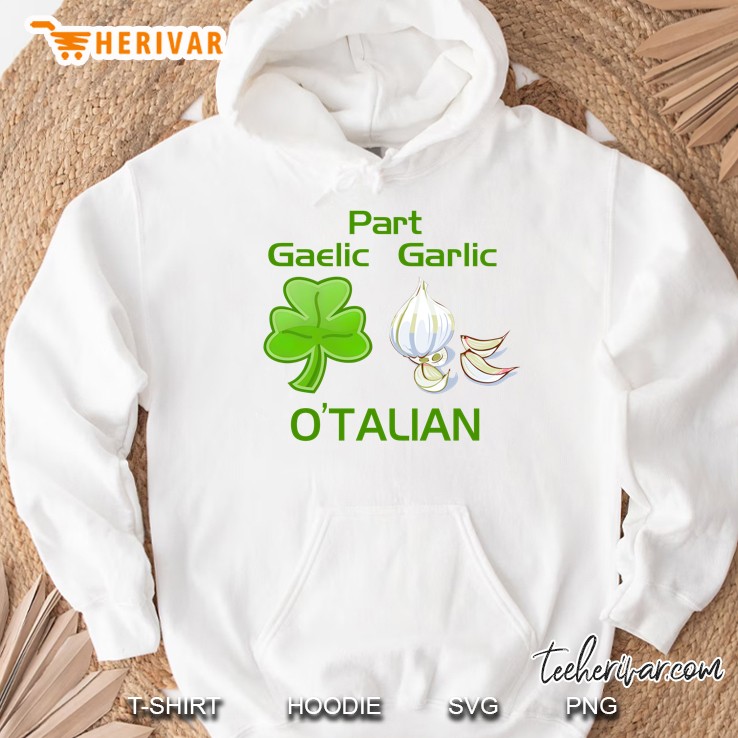 Part Gaelic Garlic Irish Italian O