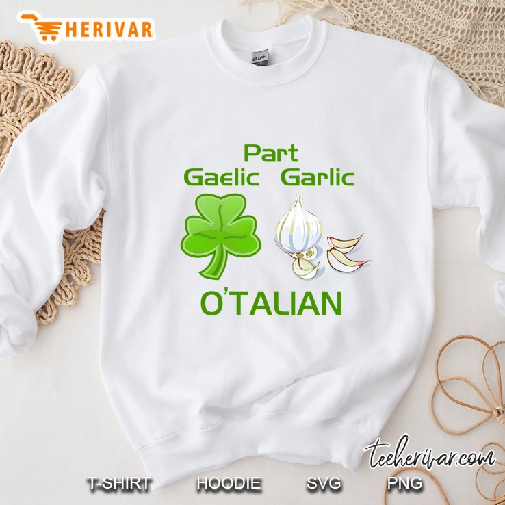 Part Gaelic Garlic Irish Italian O