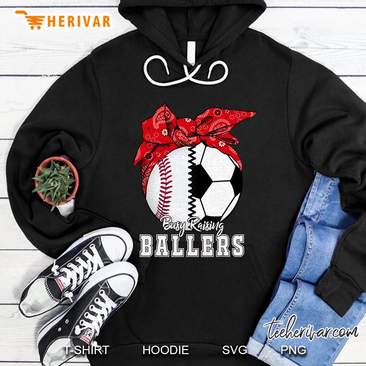 Busy Raising Ballers Baseball Soccer Tee Soccer Mom Hoodie