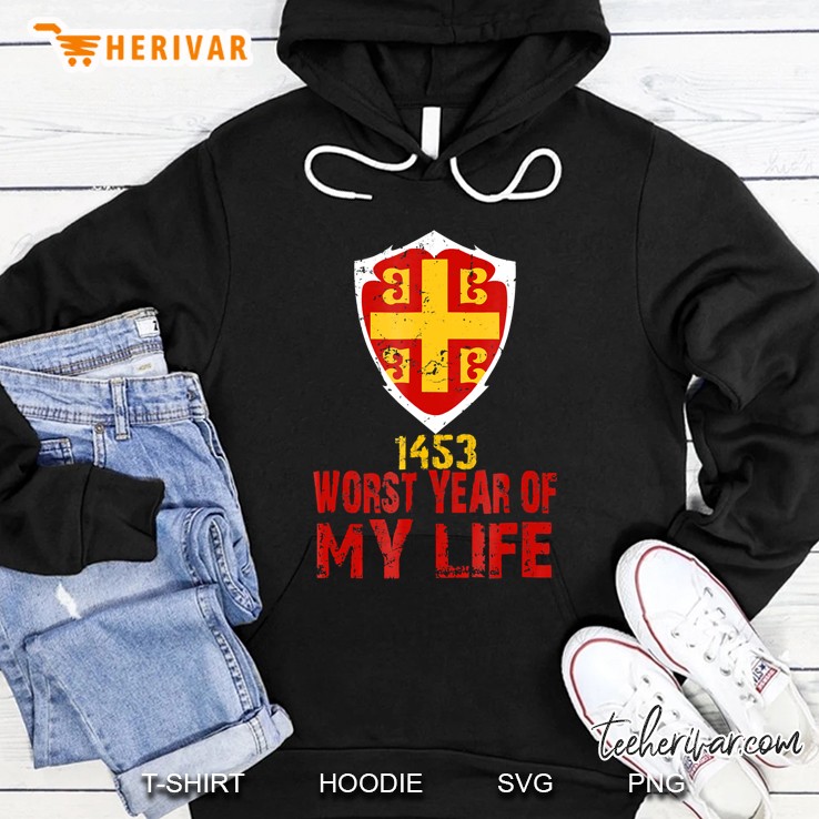 Byzantine Flag Shirt 1453 Worst Year Of My Life Hoodie