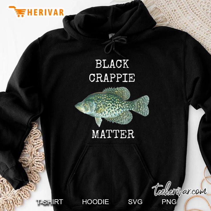 Black Crappie Matter Crappie Fishing Hoodie