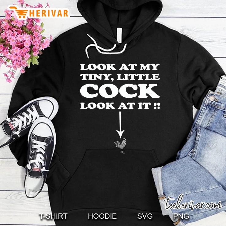 Look At My Tiny Little Cock Rooster Adult Humor Prank Hoodie