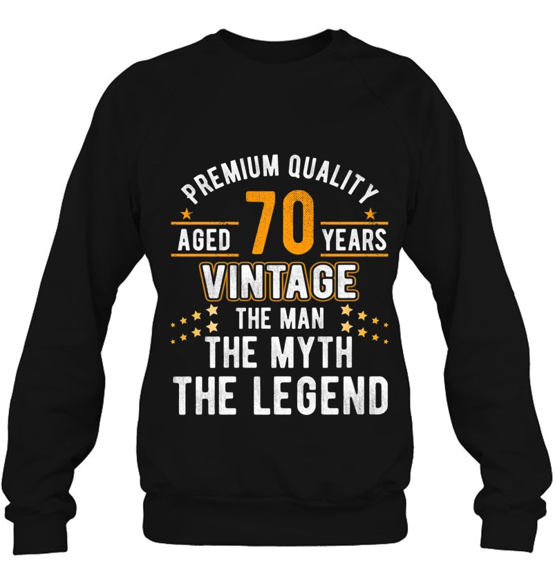 Vintage The Man Myth Legend 70 Yrs 70Th Birthday Sweatshirt