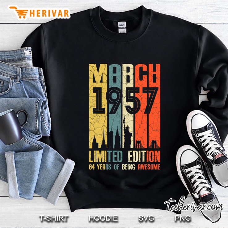 March 1957 64 Years Old Shirt 1957 Birthday Sweatshirt