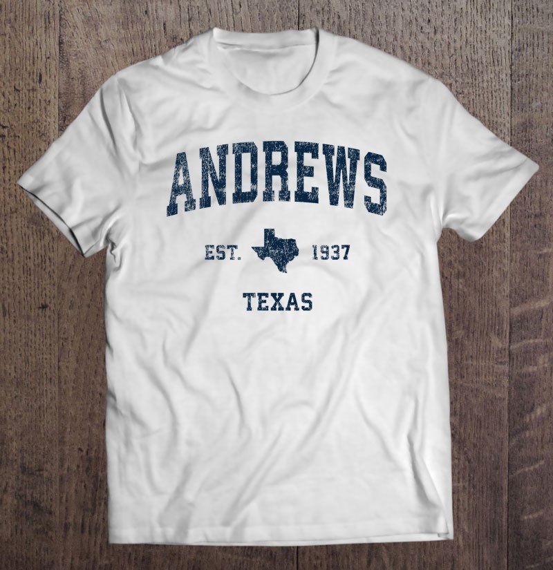 Andrews Texas TX T-Shirt EST