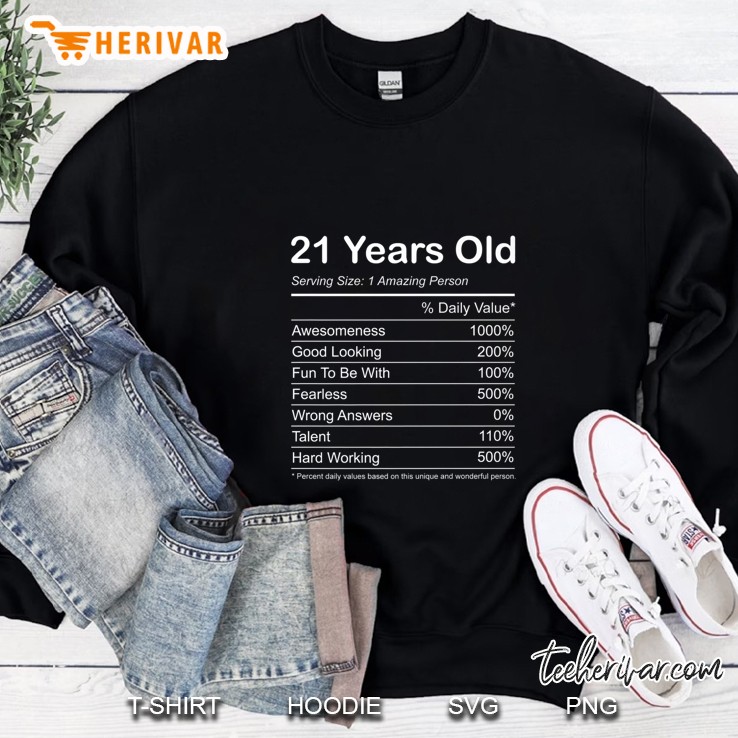 21St Birthday Gift - 21 Years Old - Funny Nutrition Label Sweatshirt