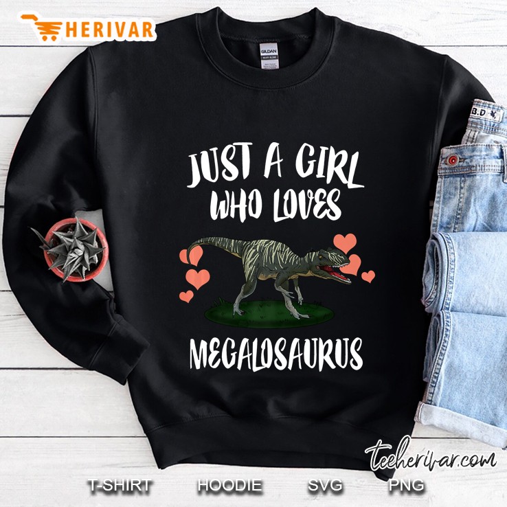 Just A Girl Who Loves Megalosaurus Dinosaur Premium Sweatshirt