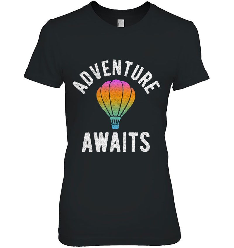 Womens Adventure Awaits Shirt Ballooning Pilot Hot Air Balloon T-Shirts ...