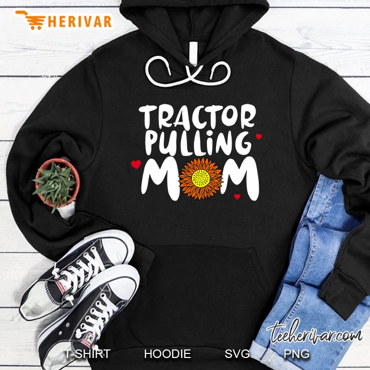 Tractor Pulling Mom For Women Cute Tractor Pulling Hoodie
