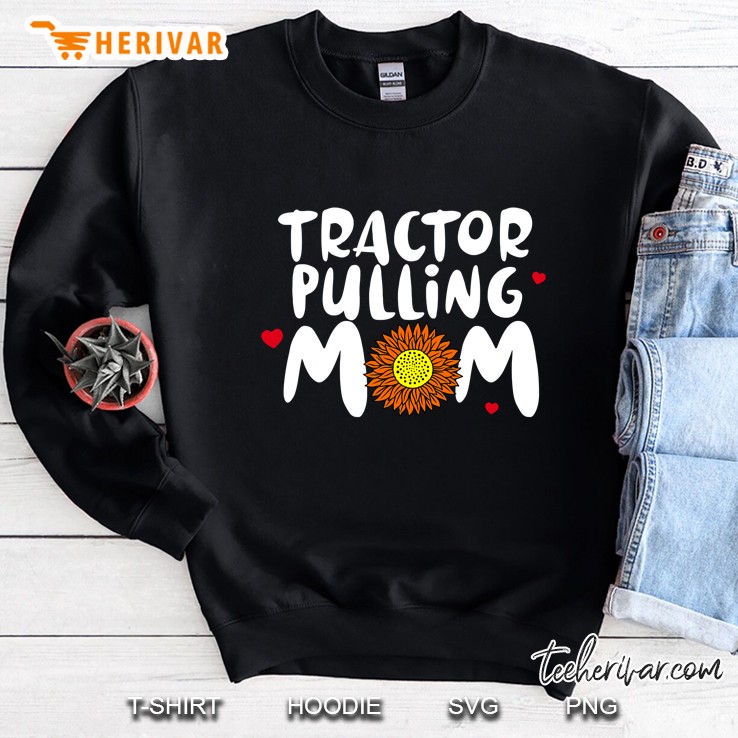 Tractor Pulling Mom For Women Cute Tractor Pulling Sweatshirt