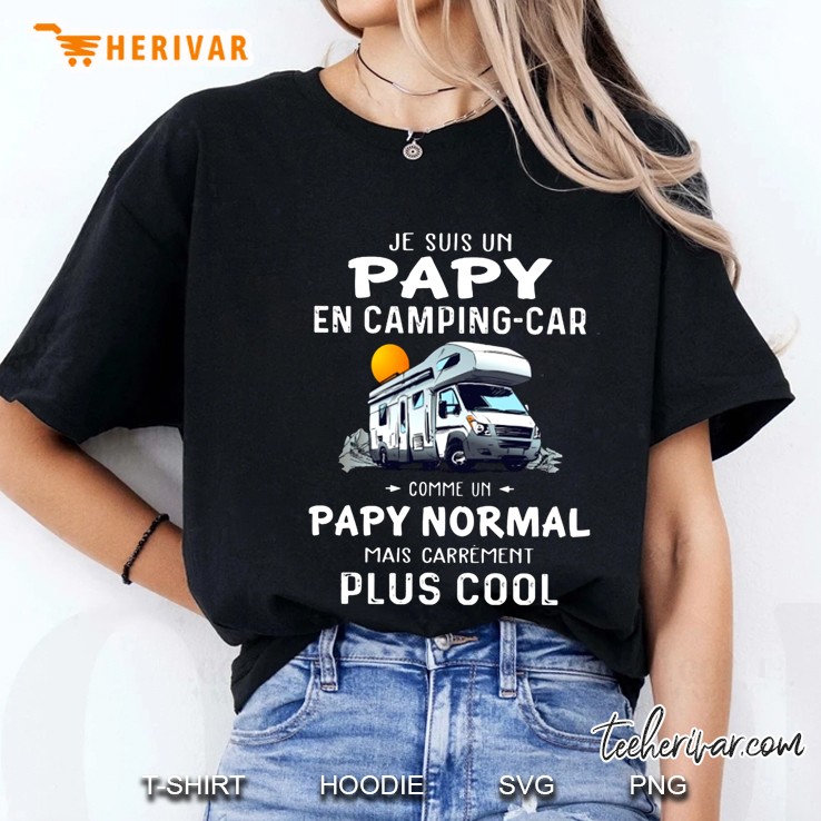 Je Suis Un Papy En Camping-Car Comme Un Papy Normal Mais Carrement Plus Cool Ladies Tee
