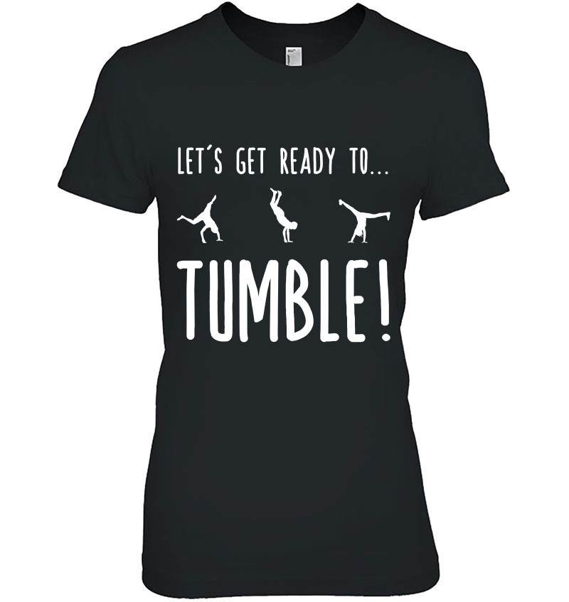 Pures Designs Lets Get Ready to Tumble,Gymnastics,Tumbling,Gift Hoodie 