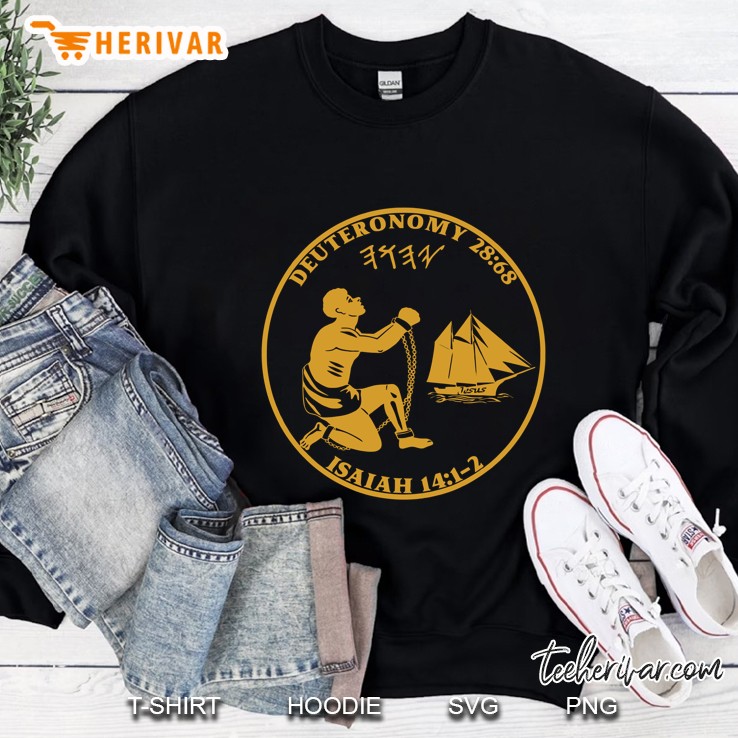Gold Deuteronomy 28 Hebrew Israelite Slavery Judah Sweatshirt