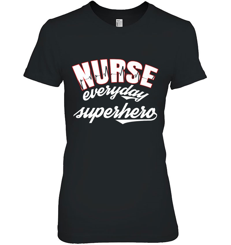 Nurse Everyday Superhero For Registered Nurses