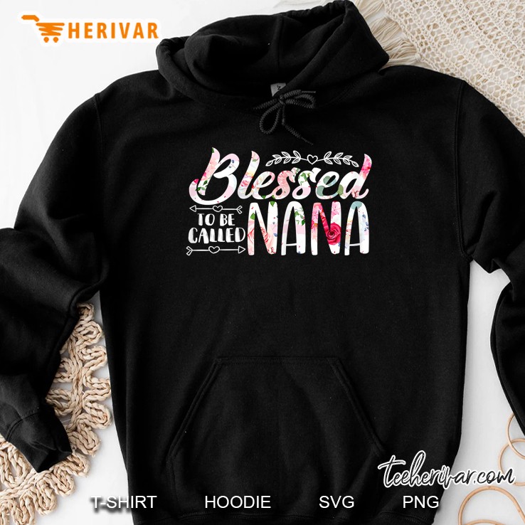 Blessed To Be Called Nana - Cute Floral Mommy Mother