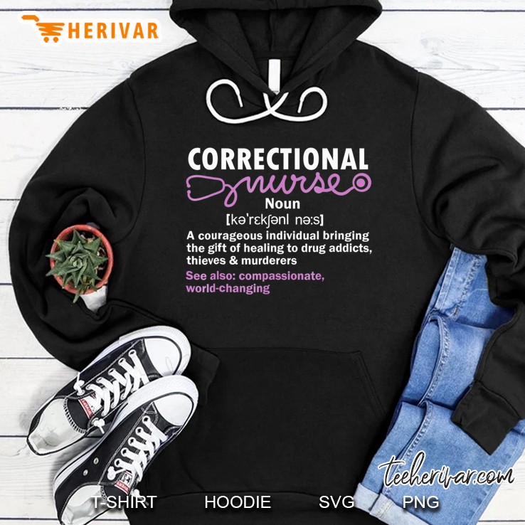Nurse Shirt Funny Correctional Nurse Definition Gif Hoodie